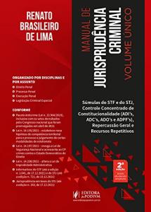 Manual de jurisprudência criminal : Súmulas do stf e do stj, controle concentrado de constitucionalidade (adi's, adc's, ado's e adpf's), repercussão geral e recursos repetitivos