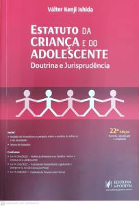 Estatuto da criança e do adolescente : Doutrina e Jurisprudência