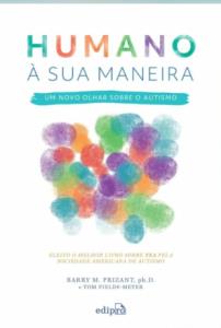Humano à sua maneira = um novo olhar sobre o autismo