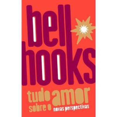Tudo sobre o amor : novas perspectivas