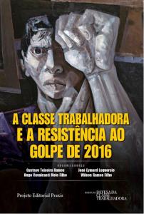 A classe trabalhadora e a resistência ao golpe de 2016