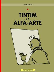 A última aventura de Tintim : tintim e a alfa-arte