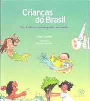  Crianças do Brasil :  suas histórias, seus brinquedos, seus sonhos.