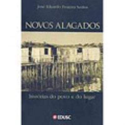  Novos alagados :  história do povo e do lugar.
