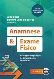 Anamnese & exame físico : avaliação diagnóstica de enfermagem no adulto