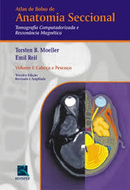 Atlas de Bolso de Anatomia Seccional - Tomografia Computadorizada e Ressonância Magnética  : Coluna Vertebral, Extremidades e Articulações