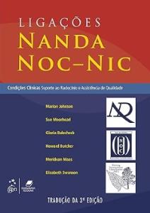Ligações NANDA NOC-NIC : condições clínicas: suporte ao raciocínio e assistência de qualidade