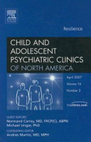 Resilience : An Issue of Child and Adolescent Psychiatric Clinics: v. 16-2