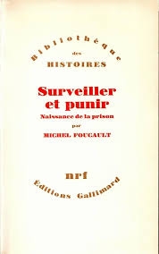Surveiller et punir : naissance de la prison