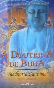 A doutrina de Buda : Siddharta Gautama
