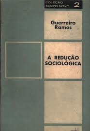 A redução sociológica : introdução ao estudo da razão sociológica