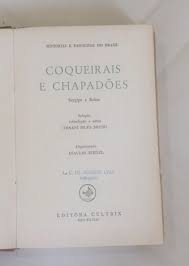 Coqueirais e chapadões : Sergipe e Bahia : seleção de contos, crônicas, memórias e narrativas de aventuras e viagens