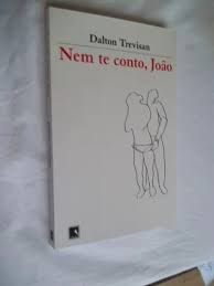 Nem te conto, João : novela