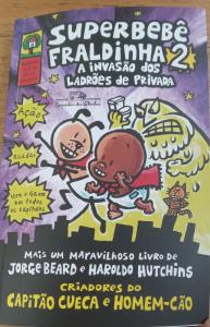 As aventuras do Superbebê Fraldinha = a invasão dos ladrões de privada