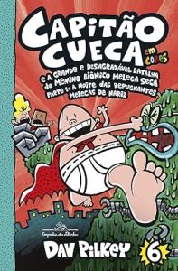 Capitão Cueca e a grande e desagradável batalha do menino biônico Meleca Seca : Parte 1: A noite das repugnantes Melecas de narina