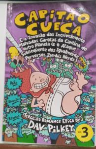 Capitão Cueca e a invasão das incrivelmente malvadas garotas da cantina do outro planeta (e o ataque subseqüente dos igualmente perversos zumbis nerds)