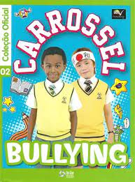 Carrossel : Bullying
