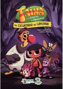 Tainá e os Guardiões da Amazônia no escurinho da caverna