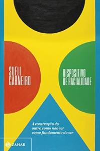 Dispositivo de racialidade : a construção do outro como não ser como fundamento do ser