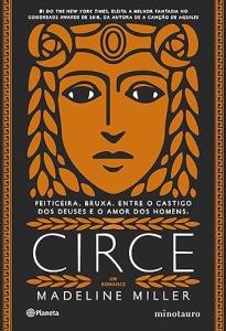 Circe um romance : feiticeira, bruxa, entre o castigo dos deuses e o amor dos homens 