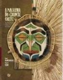 A palavra do grande Chefe : uma adaptação livre, poética e ilustrada do discurso do Chefe Seattle