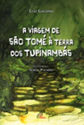 A viagem de São Tomé à terra dos Tupinambás