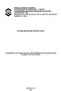 A violência cultural racial sob a perspectiva de coletivos negros universitários [Digital]